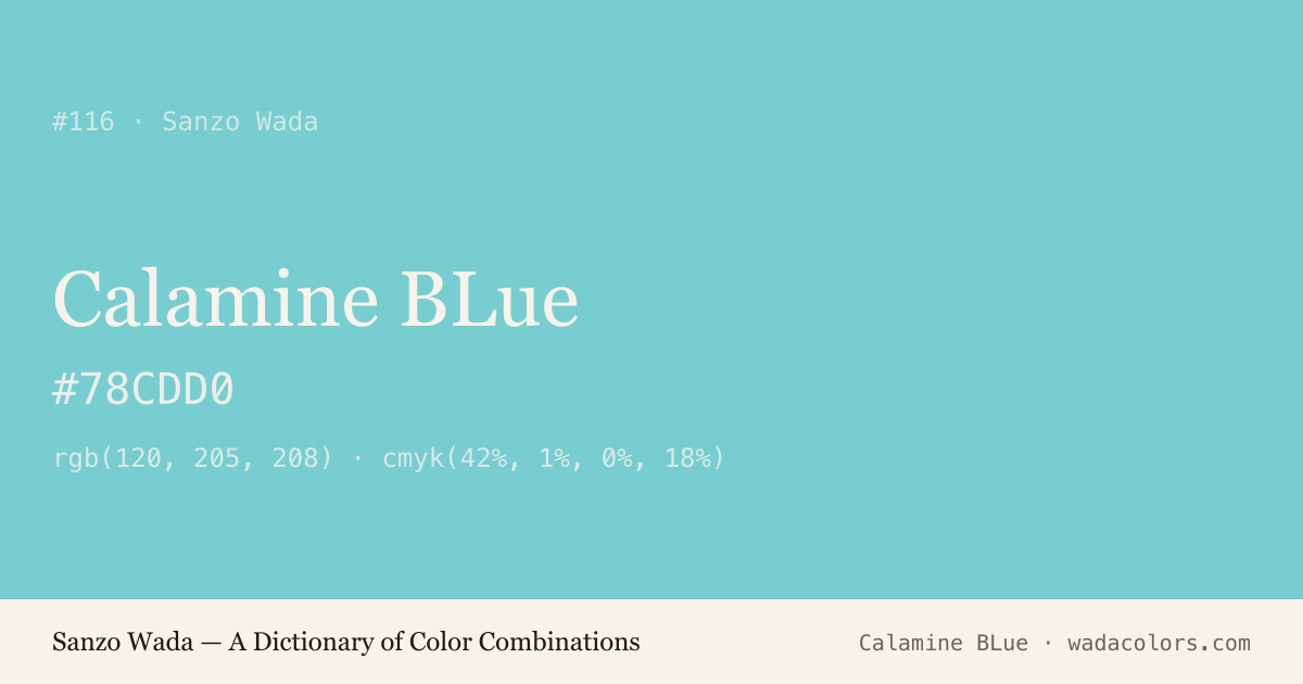 Calamine BLue — Sanzo Wada color swatch, hex #78CDD0