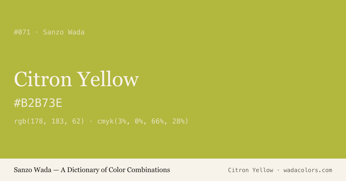 Citron Yellow — Sanzo Wada color swatch, hex #B2B73E