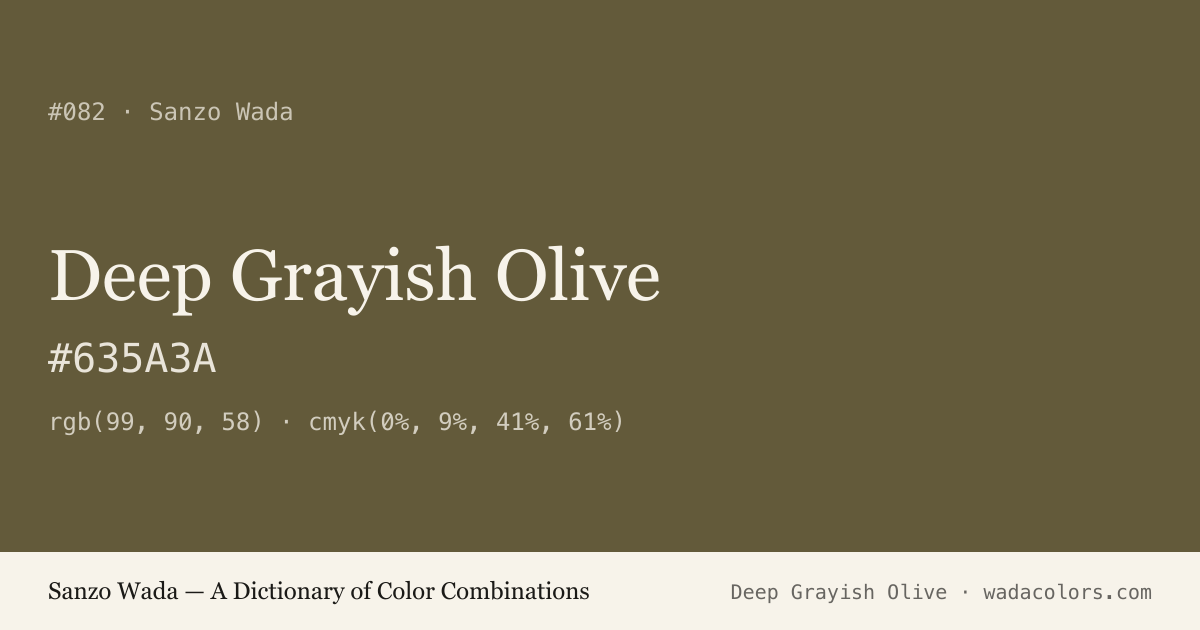 Deep Grayish Olive — Sanzo Wada color swatch, hex #635A3A
