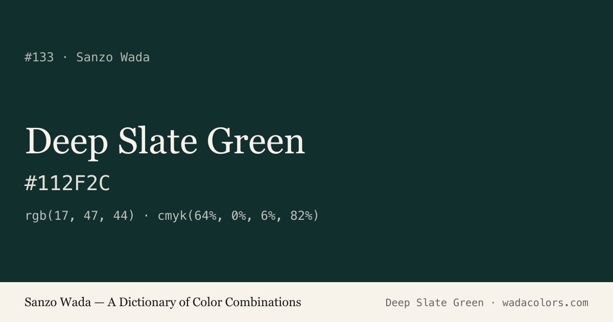 Deep Slate Green — Sanzo Wada color swatch, hex #112F2C