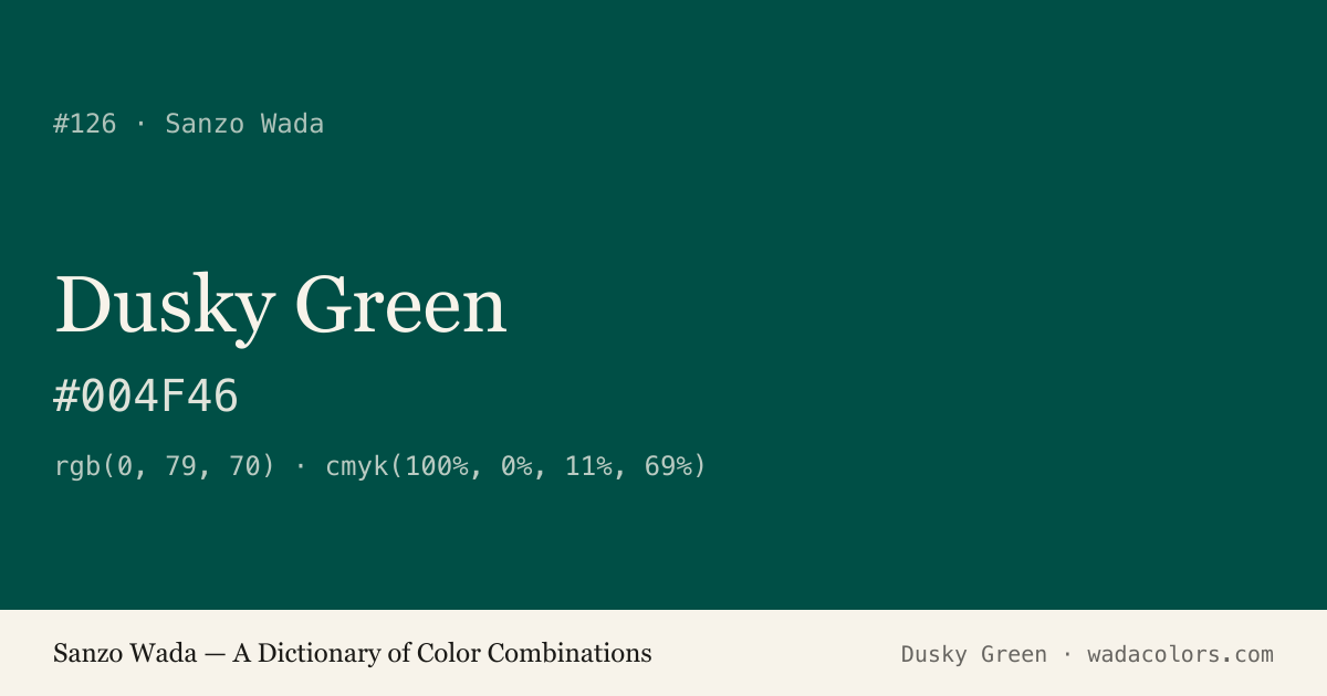 Dusky Green — Sanzo Wada color swatch, hex #004F46