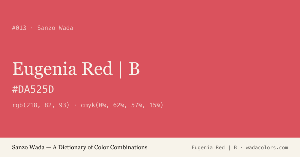 Eugenia Red | B — Sanzo Wada color swatch, hex #DA525D