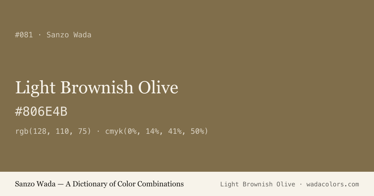 Light Brownish Olive — Sanzo Wada color swatch, hex #806E4B