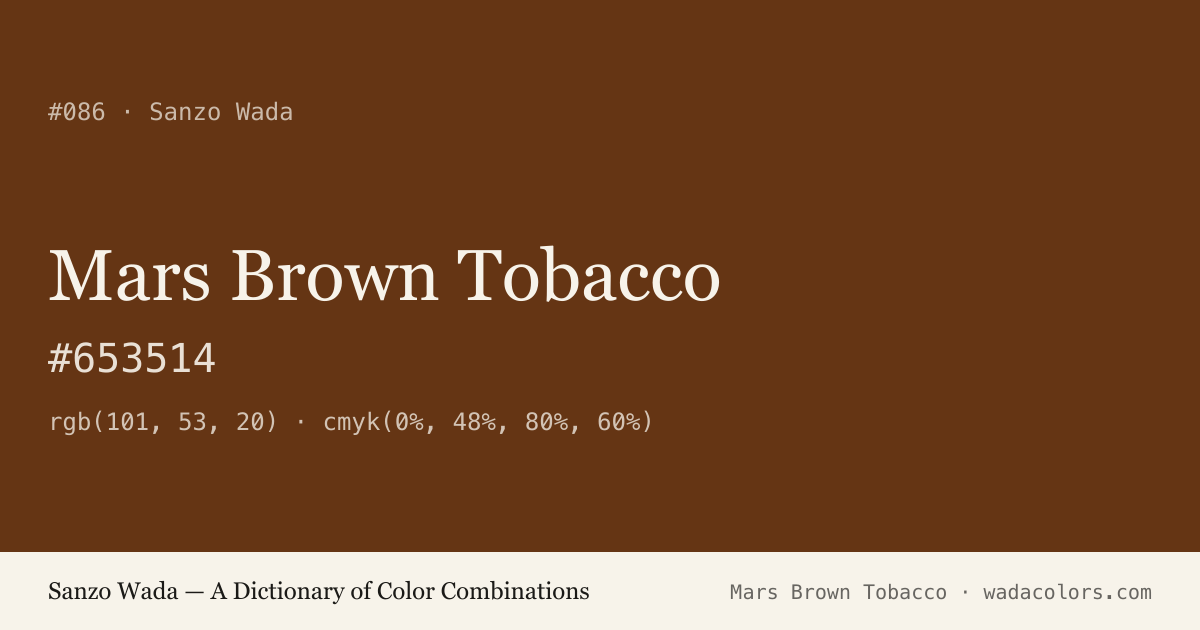 Mars Brown Tobacco — Sanzo Wada color swatch, hex #653514
