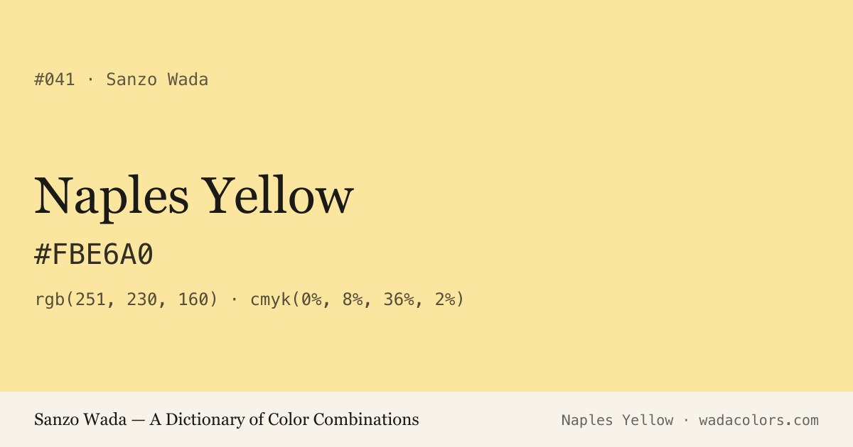 Naples Yellow — Sanzo Wada color swatch, hex #FBE6A0