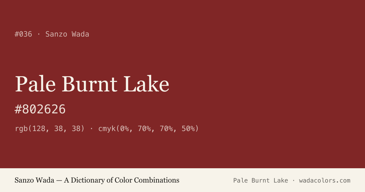Pale Burnt Lake — Sanzo Wada color swatch, hex #802626