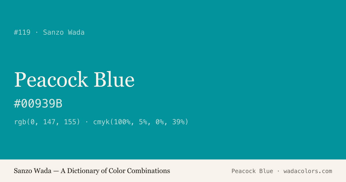 Peacock Blue — Sanzo Wada color swatch, hex #00939B