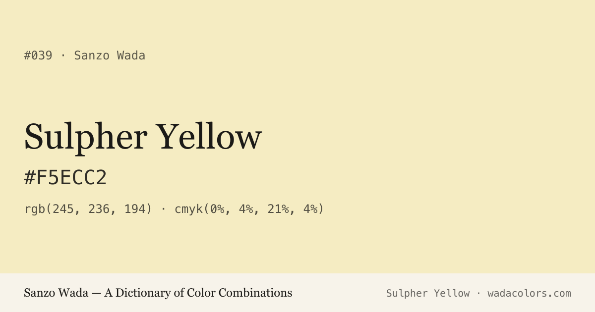Sulpher Yellow — Sanzo Wada color swatch, hex #F5ECC2