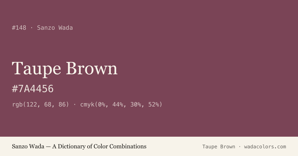 Taupe Brown — Sanzo Wada color swatch, hex #7A4456
