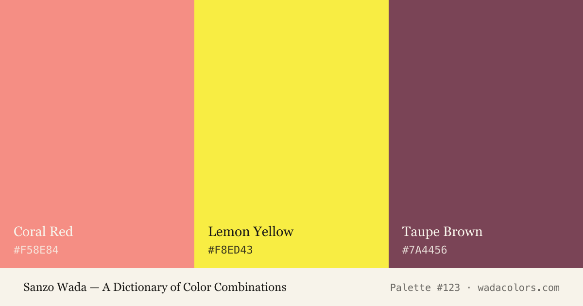 Sanzo Wada color palette #123: Coral Red, Lemon Yellow, Taupe Brown, with hex codes