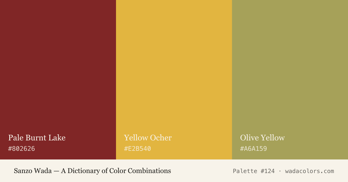 Sanzo Wada color palette #124: Pale Burnt Lake, Yellow Ocher, Olive Yellow, with hex codes