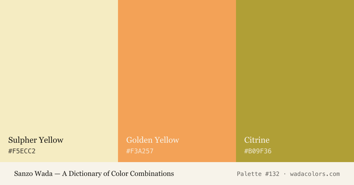 Sanzo Wada color palette #132: Sulpher Yellow, Golden Yellow, Citrine, with hex codes