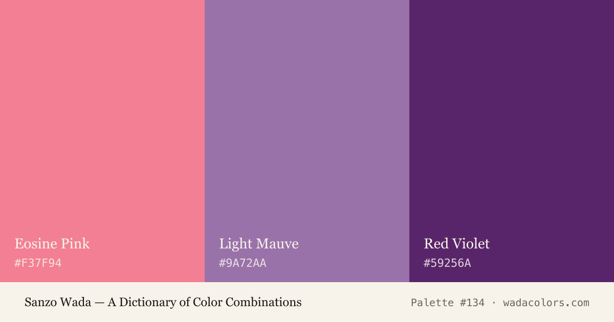 Sanzo Wada color palette #134: Eosine Pink, Light Mauve, Red Violet, with hex codes
