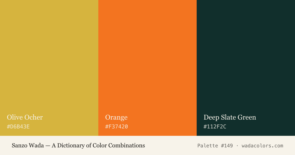 Sanzo Wada color palette #149: Olive Ocher, Orange, Deep Slate Green, with hex codes