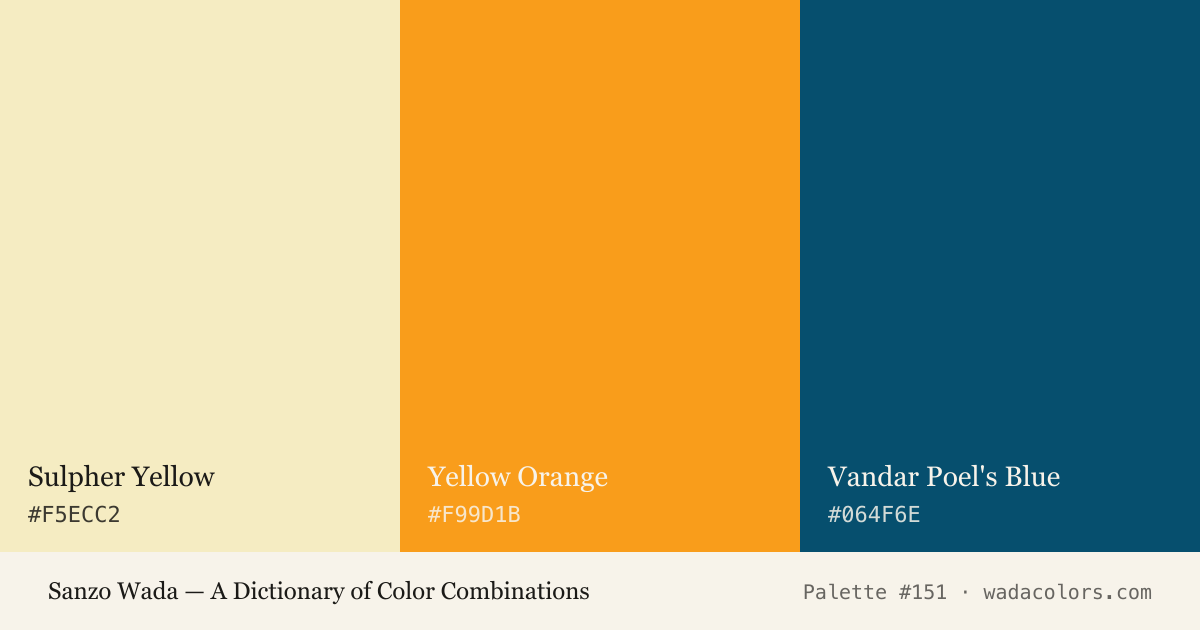 Sanzo Wada color palette #151: Sulpher Yellow, Yellow Orange, Vandar Poel's Blue, with hex codes