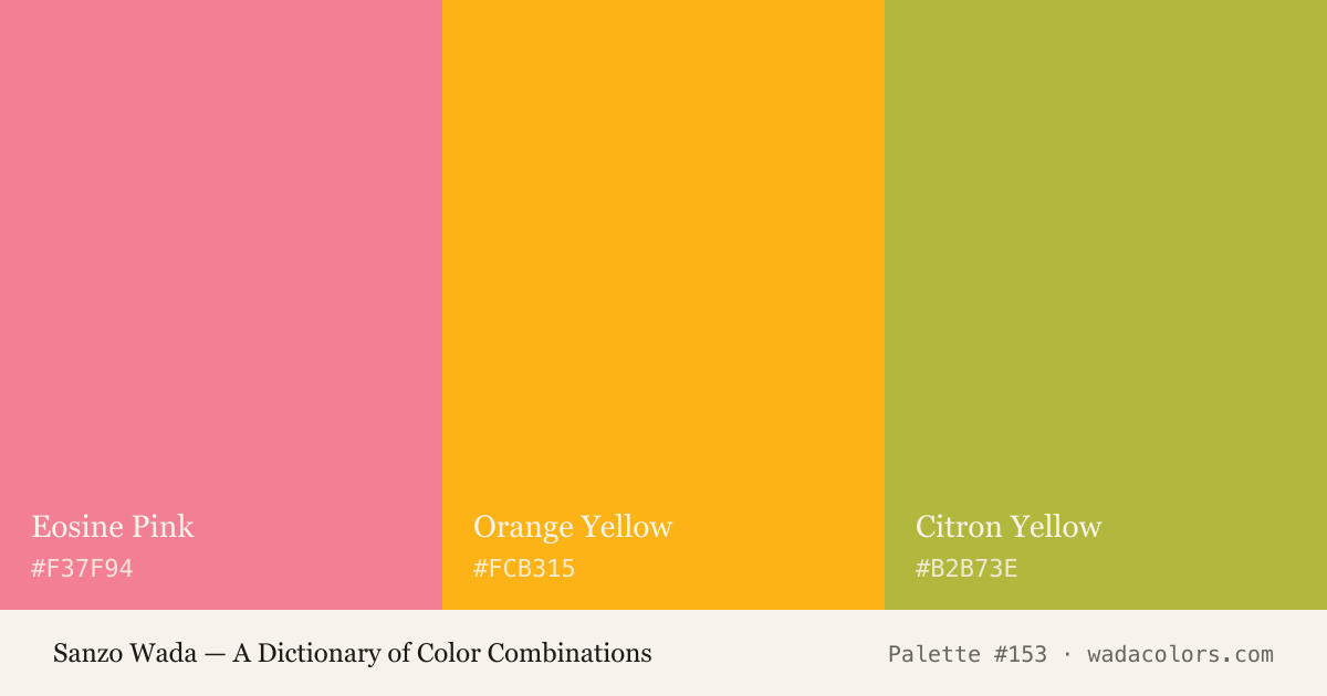 Sanzo Wada color palette #153: Eosine Pink, Orange Yellow, Citron Yellow, with hex codes
