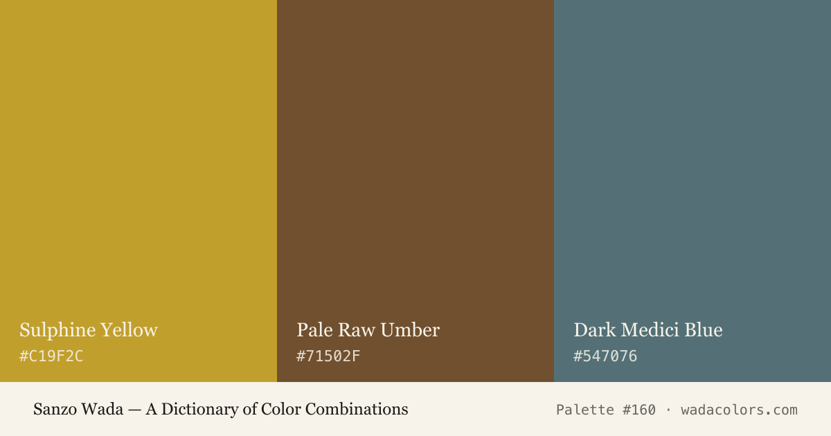 Sanzo Wada color palette #160: Sulphine Yellow, Pale Raw Umber, Dark Medici Blue, with hex codes