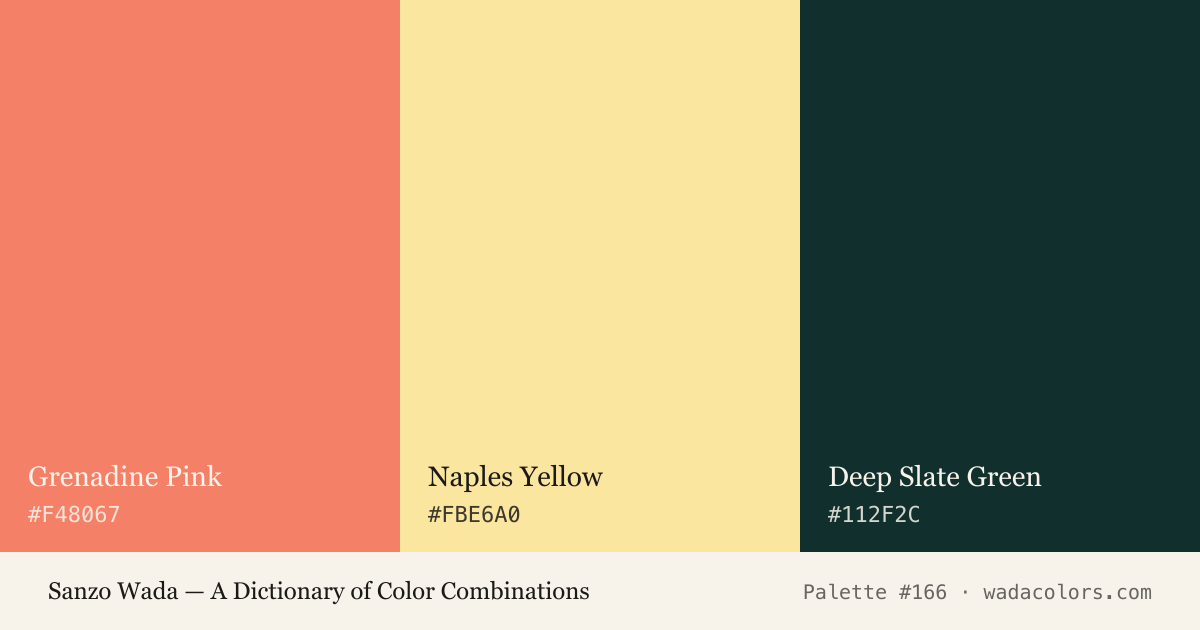 Sanzo Wada color palette #166: Grenadine Pink, Naples Yellow, Deep Slate Green, with hex codes