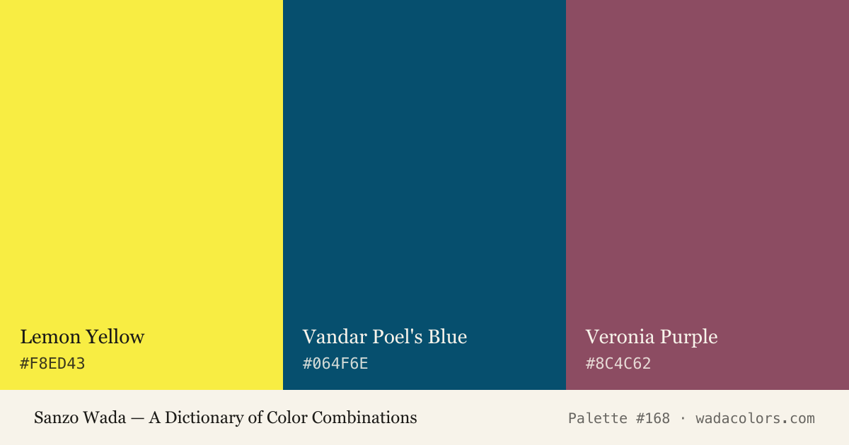 Sanzo Wada color palette #168: Lemon Yellow, Vandar Poel's Blue, Veronia Purple, with hex codes