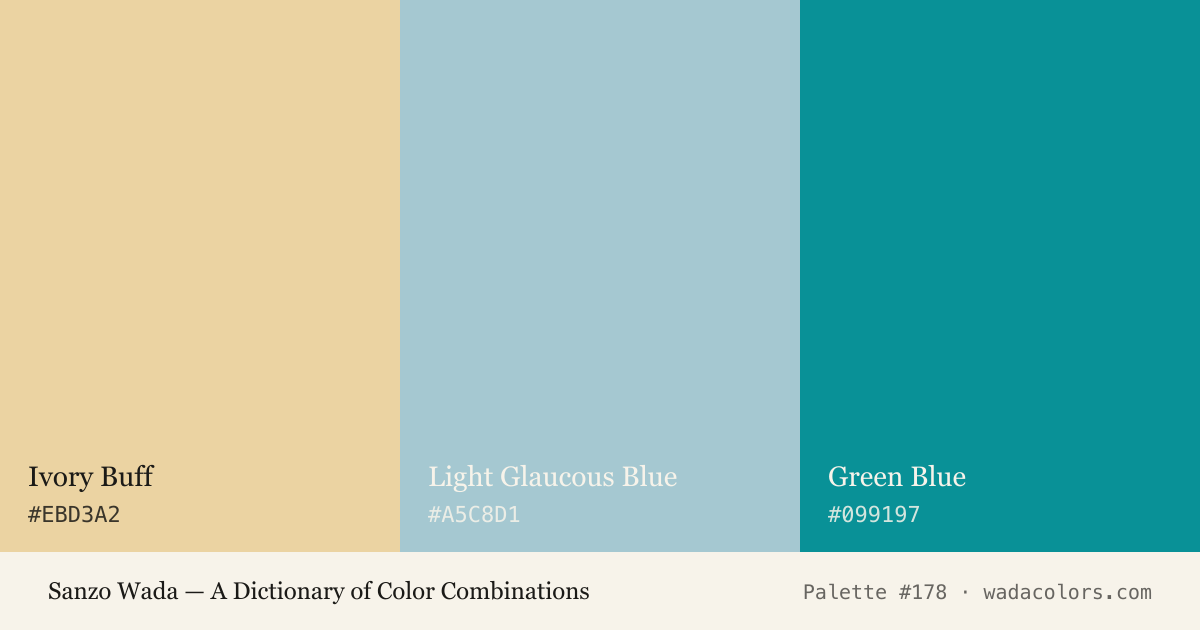 Sanzo Wada color palette #178: Ivory Buff, Light Glaucous Blue, Green Blue, with hex codes