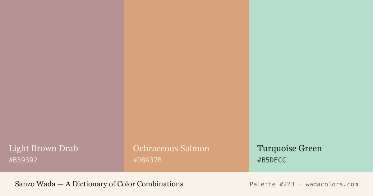 Sanzo Wada color palette #223: Light Brown Drab, Ochraceous Salmon, Turquoise Green, with hex codes