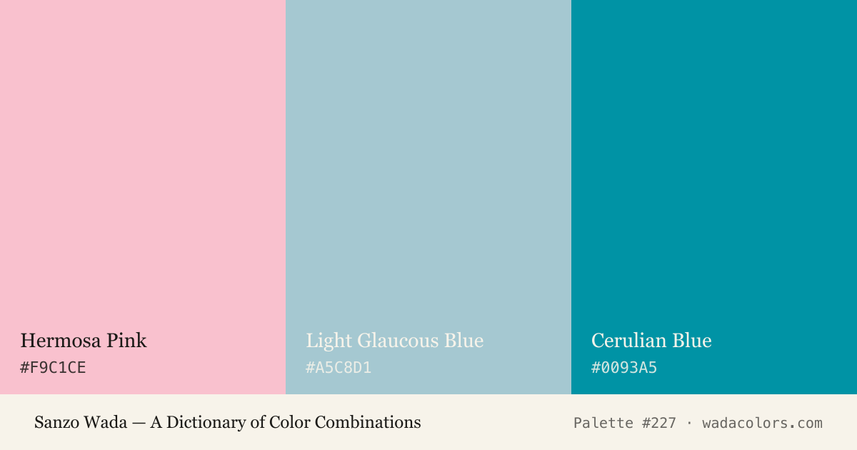 Sanzo Wada color palette #227: Hermosa Pink, Light Glaucous Blue, Cerulian Blue, with hex codes