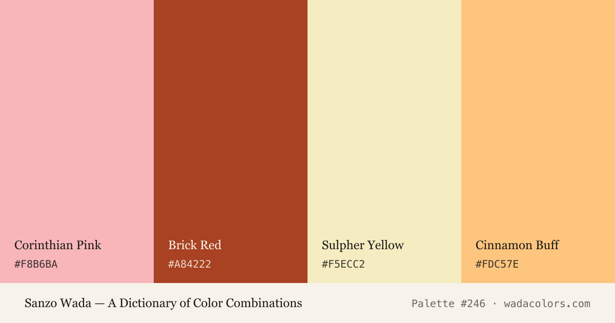 Sanzo Wada color palette #246: Corinthian Pink, Brick Red, Sulpher Yellow, Cinnamon Buff, with hex codes