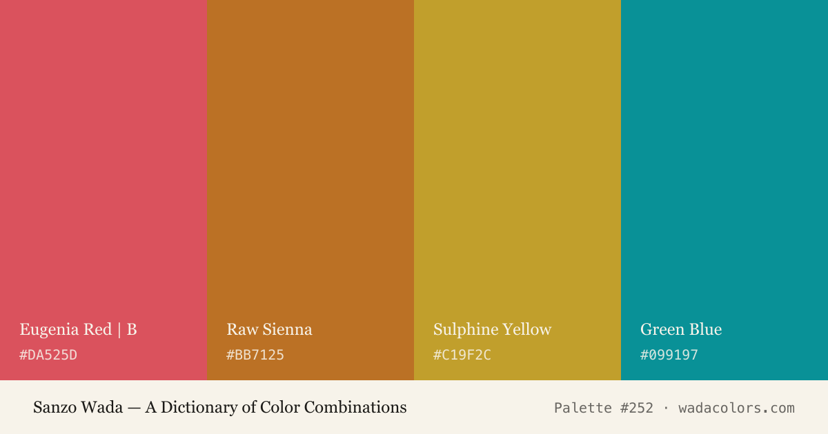 Sanzo Wada color palette #252: Eugenia Red | B, Raw Sienna, Sulphine Yellow, Green Blue, with hex codes