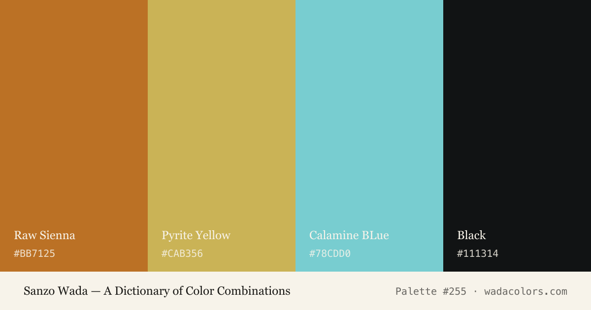 Sanzo Wada color palette #255: Raw Sienna, Pyrite Yellow, Calamine BLue, Black, with hex codes