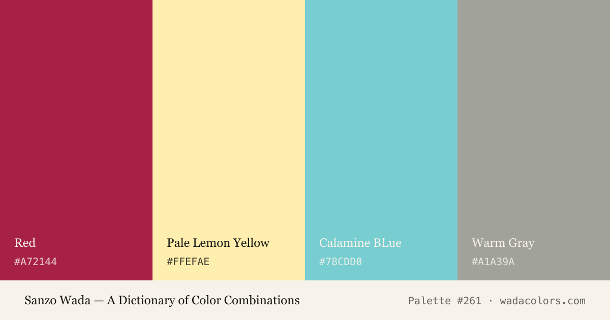 Sanzo Wada color palette #261: Red, Pale Lemon Yellow, Calamine BLue, Warm Gray, with hex codes