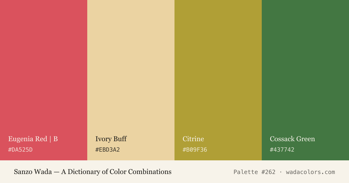 Sanzo Wada color palette #262: Eugenia Red | B, Ivory Buff, Citrine, Cossack Green, with hex codes