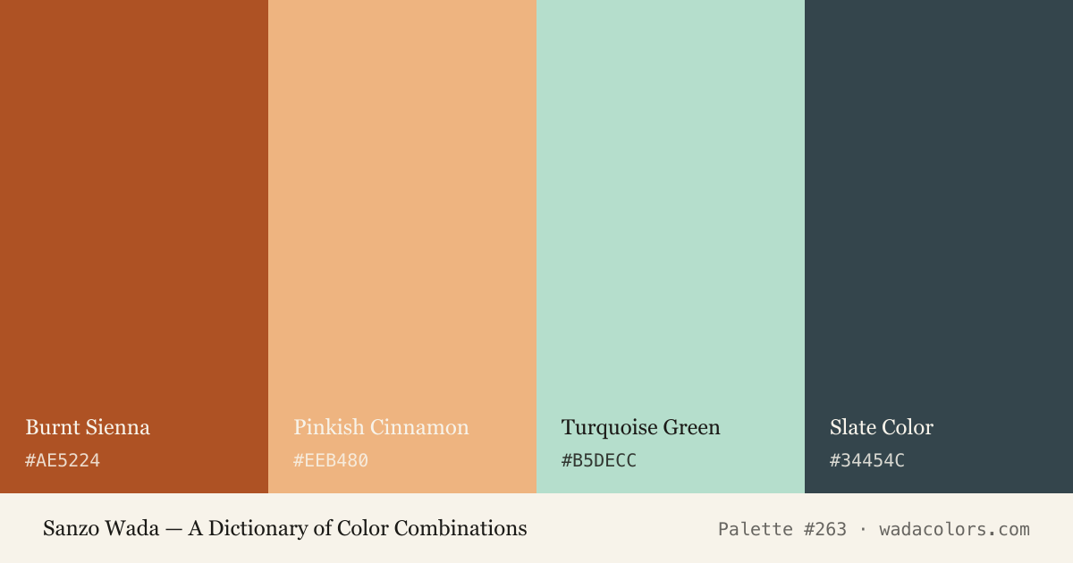 Sanzo Wada color palette #263: Burnt Sienna, Pinkish Cinnamon, Turquoise Green, Slate Color, with hex codes