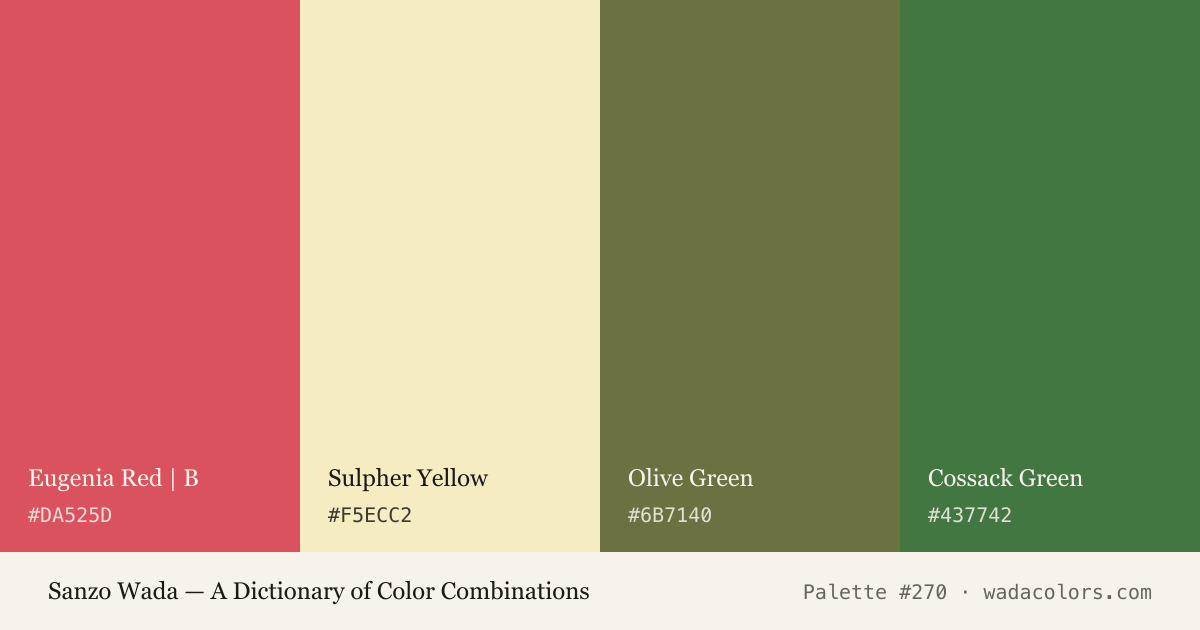 Sanzo Wada color palette #270: Eugenia Red | B, Sulpher Yellow, Olive Green, Cossack Green, with hex codes