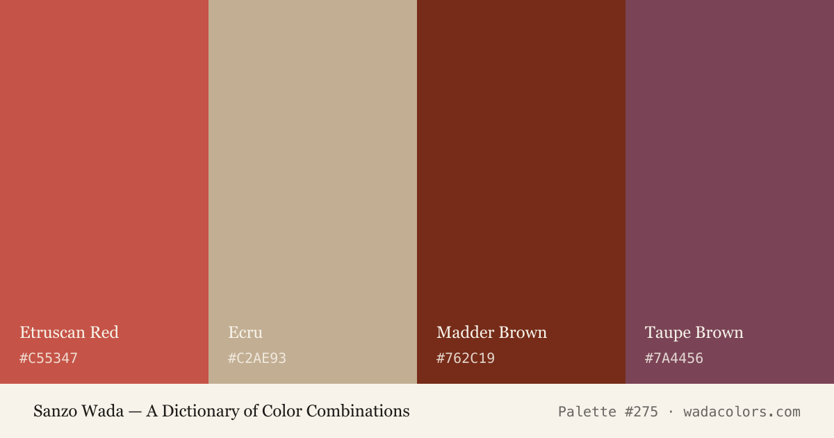 Sanzo Wada color palette #275: Etruscan Red, Ecru, Madder Brown, Taupe Brown, with hex codes