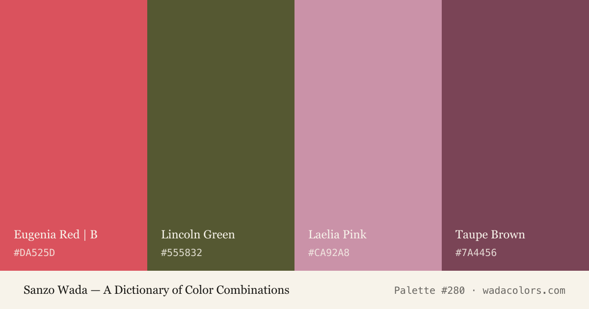 Sanzo Wada color palette #280: Eugenia Red | B, Lincoln Green, Laelia Pink, Taupe Brown, with hex codes
