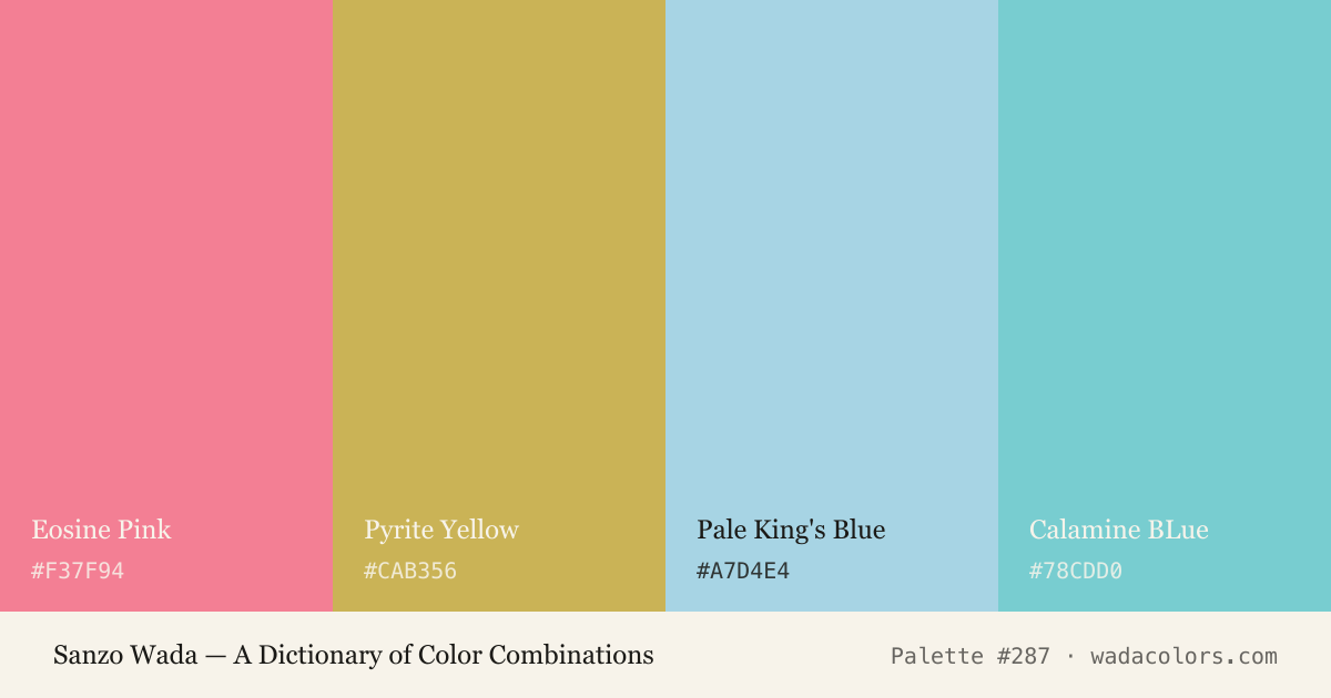Sanzo Wada color palette #287: Eosine Pink, Pyrite Yellow, Pale King's Blue, Calamine BLue, with hex codes