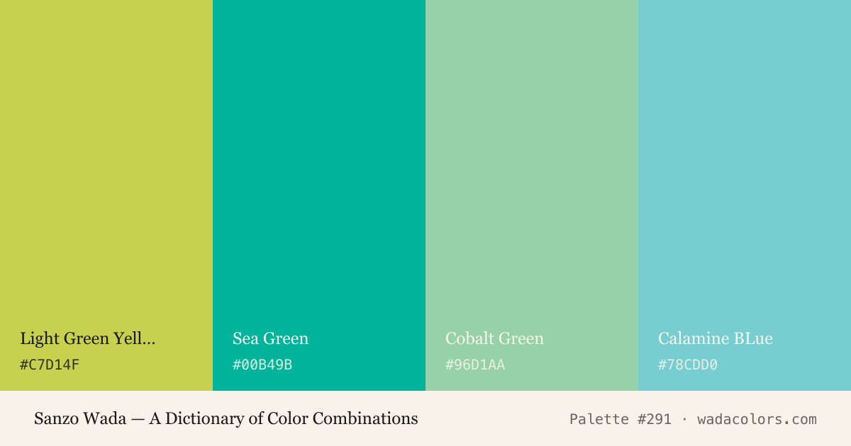 Sanzo Wada color palette #291: Light Green Yellow, Sea Green, Cobalt Green, Calamine BLue, with hex codes