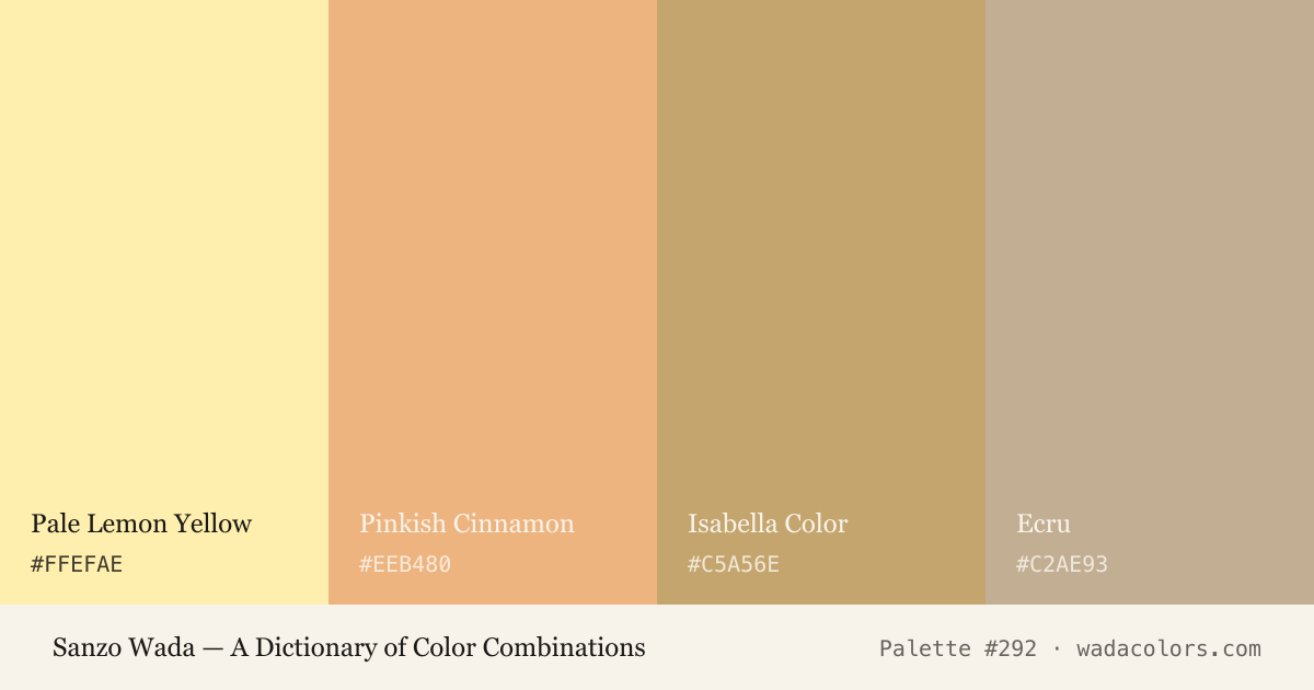 Sanzo Wada color palette #292: Pale Lemon Yellow, Pinkish Cinnamon, Isabella Color, Ecru, with hex codes