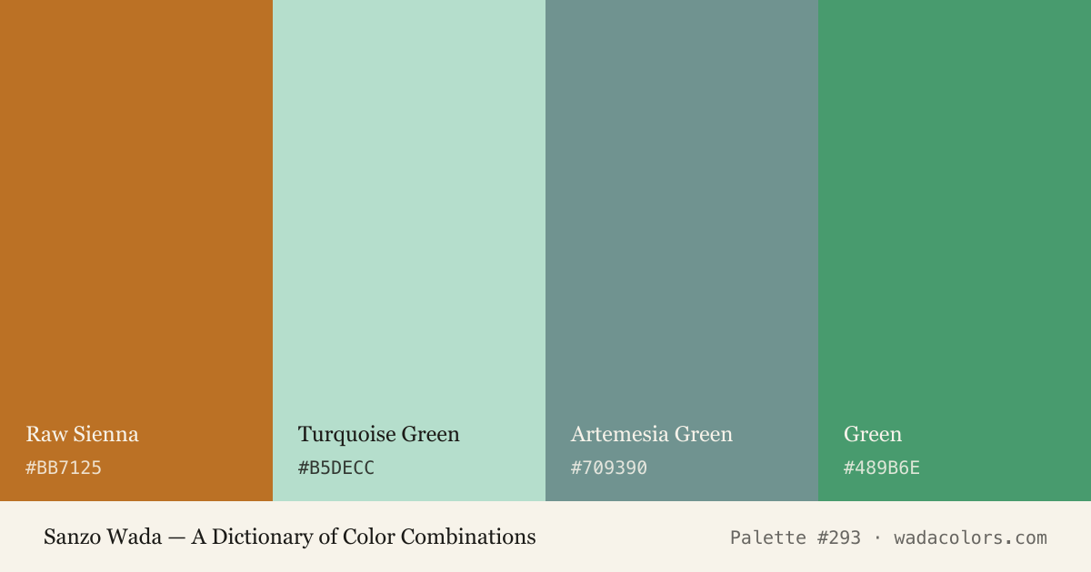 Sanzo Wada color palette #293: Raw Sienna, Turquoise Green, Artemesia Green, Green, with hex codes