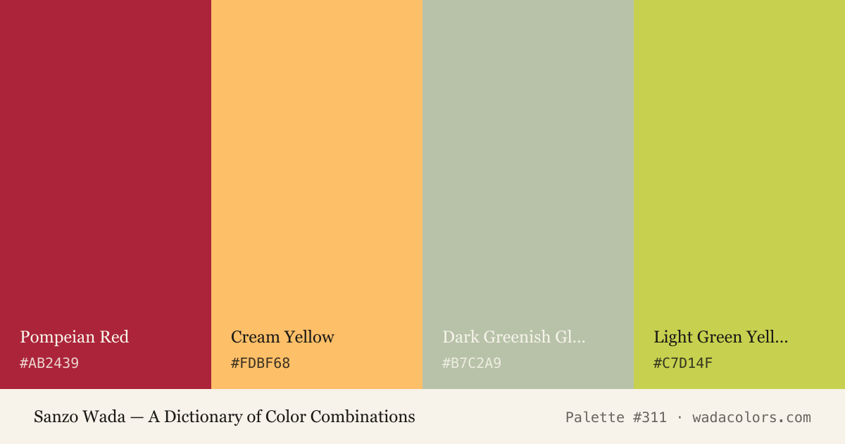 Sanzo Wada color palette #311: Pompeian Red, Cream Yellow, Dark Greenish Glaucous, Light Green Yellow, with hex codes