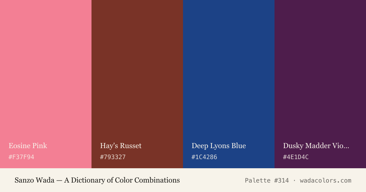 Sanzo Wada color palette #314: Eosine Pink, Hay's Russet, Deep Lyons Blue, Dusky Madder Violet, with hex codes