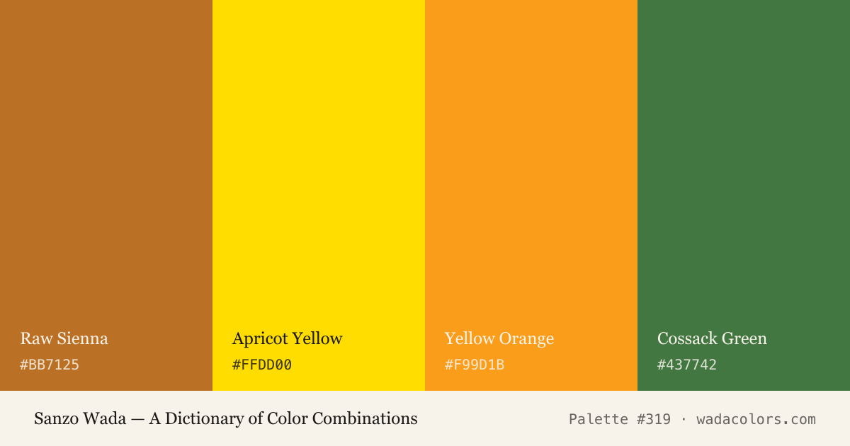 Sanzo Wada color palette #319: Raw Sienna, Apricot Yellow, Yellow Orange, Cossack Green, with hex codes