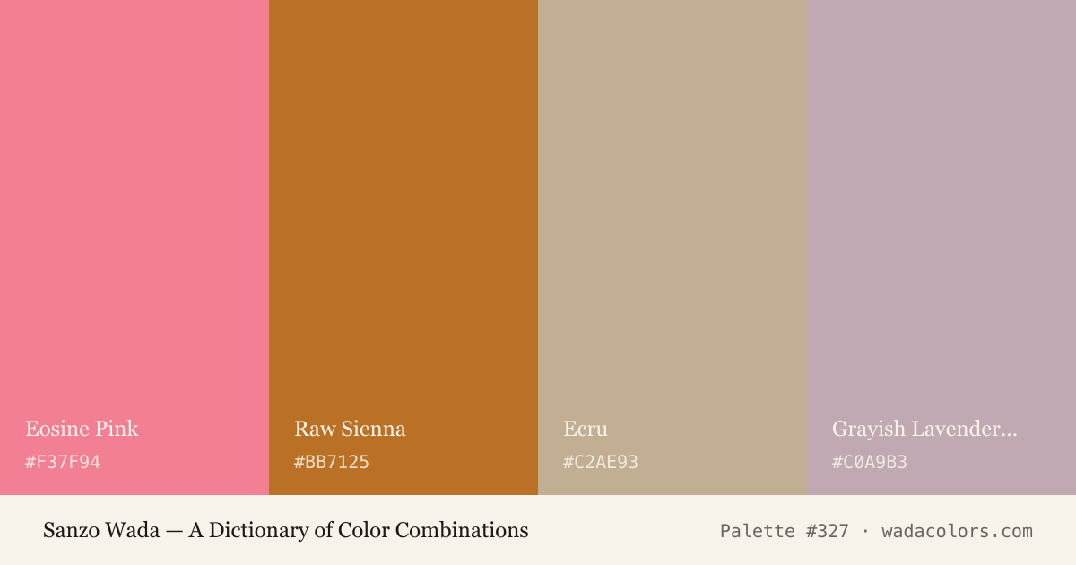 Sanzo Wada color palette #327: Eosine Pink, Raw Sienna, Ecru, Grayish Lavender - B, with hex codes