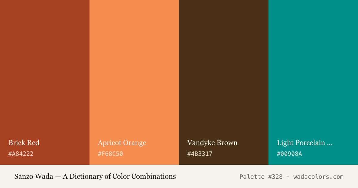 Sanzo Wada color palette #328: Brick Red, Apricot Orange, Vandyke Brown, Light Porcelain Green, with hex codes