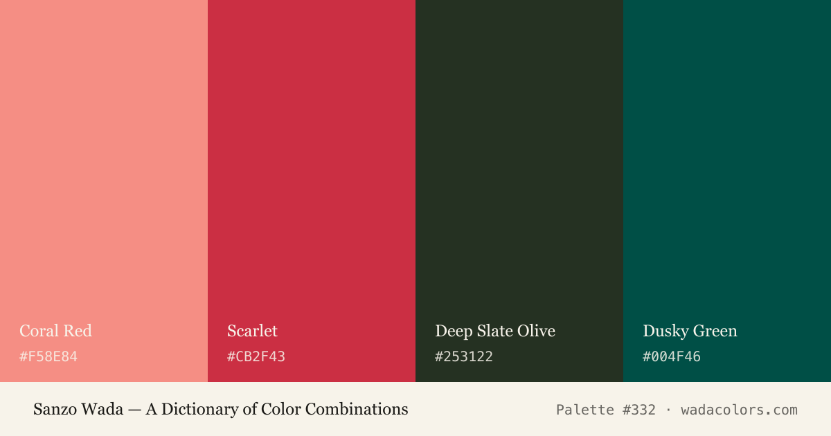 Sanzo Wada color palette #332: Coral Red, Scarlet, Deep Slate Olive, Dusky Green, with hex codes