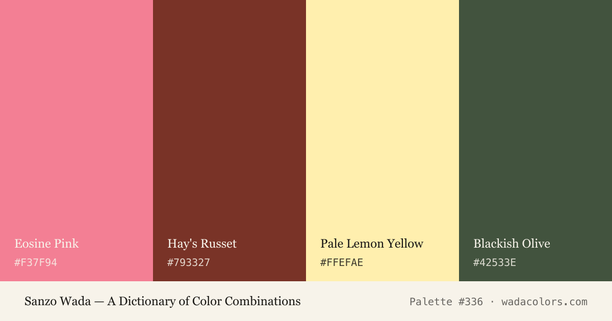 Sanzo Wada color palette #336: Eosine Pink, Hay's Russet, Pale Lemon Yellow, Blackish Olive, with hex codes