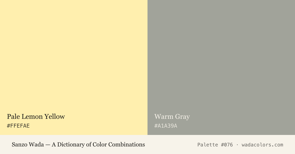 Sanzo Wada color palette #076: Pale Lemon Yellow, Warm Gray, with hex codes